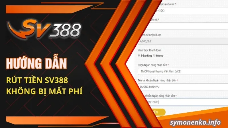 Hướng Dẫn Rút Tiền SV388 Không Bị Mất Phí 2 Hướng dẫn rút tiền SV388 về tài khoản siêu chi tiết