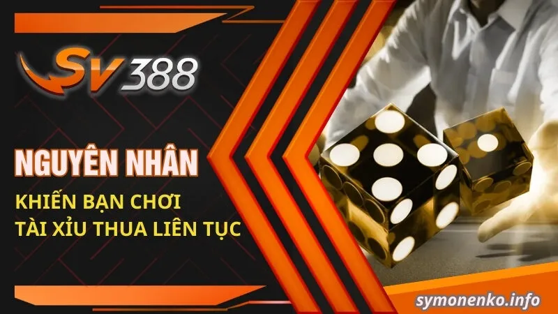 Bật Mí Cách Gỡ Nợ Tài Xỉu Nhanh Nếu Thua Lỗ Quá Nhiều 1 Nguyên nhân khiến bạn chơi tài xỉu thua liên tục