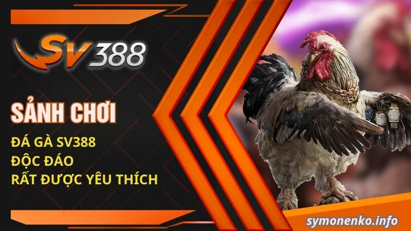 Sảnh chơi Đá gà SV388 độc đáo rất được yêu thích
