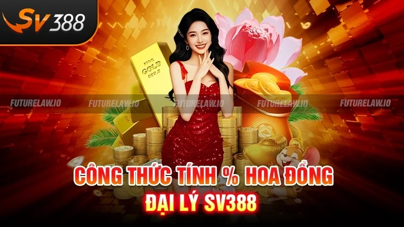 Trang chủ 38 Công thức tính % hoa đồng đại lý SV388
